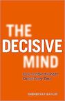 The Decisive Mind - Sheheryar Banuri (ISBN 9781529344134)