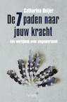 De 7 paden naar jouw kracht (e-Book) - Catharina Beijer (ISBN 9789083331164)