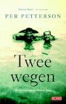 Twee wegen - Per Petterson (ISBN 9789044526431)