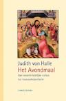 Het laatste avondmaal - Judith von Halle (ISBN 9789060388839)