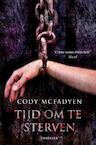 Tijd om te sterven (e-Book) - Cody Macfadyen (ISBN 9789044962253)