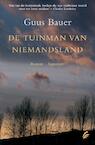 De tuinman van niemandsland (e-Book) - Guus Bauer (ISBN 9789044967067)