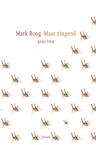 Maar zingend - Mark Boog (ISBN 9789059363731)