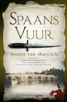 Spaans vuur (e-Book) - Wouter van Mastricht (ISBN 9789045202297)
