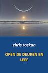 Open de deuren en leef - Chris Rockan (ISBN 9789461934062)