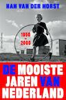 De mooiste jaren van Nederland / 1950-2000 (e-Book) - Han van der Horst (ISBN 9789035140233)