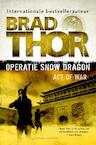 Operatie Snow Dragon (e-Book) - Brad Thor (ISBN 9789045207285)