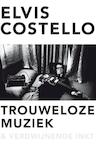 Trouweloze muziek en verdwijnende inkt (e-Book) - Elvis Costello (ISBN 9789044974485)