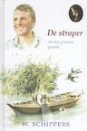 De stroper - Willem Schippers (ISBN 9789461150707)