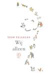 Wij alleen - Toon Tellegen (ISBN 9789021406503)