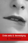 Orale seks & -bevrediging (e-Book) - S. Sebastianus (ISBN 9789402166156)