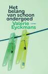 Het belang van schoon ondergoed (e-Book) - Valerie Eyckmans (ISBN 9789460015762)
