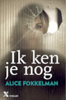 Ik ken je nog (e-Book) - Alice Fokkelman (ISBN 9789401608473)