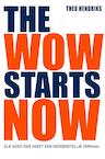The wow starts now (e-Book) - Theo Hendriks (ISBN 9789044976380)
