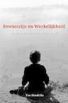 Bewustzijn en Werkelijkheid - Ton Hendriks (ISBN 9789402186512)