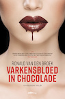 Varkensbloed in chocolade - Ronald van den Broek (ISBN 9789493059061)
