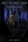 Het bloed van Cheiroon - M.G. Crow (ISBN 9789463861120)