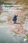 European integration through member states’ constitutional identity in EU law - Dimitris Liakopoulos (ISBN 9789046609842)