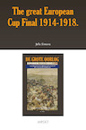 The great European Cup Final 1914-1918. (e-Book) - Jelle Simons (ISBN 9789463386364)