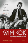 Wim Kok, een leven op eigen kracht. Deel I: Voor zijn mensen 1938-1994 (e-Book) - Marnix Krop (ISBN 9789044641806)