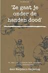'Ze gaat je onder de handen dood' - Marjolein Meijering (ISBN 9789402184457)