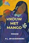 Vrouw met Mango - P.L. Spanjersberg (ISBN 9789464055917)