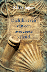 Dichtbrieven van een overzeese vriend - Klaas Jager (ISBN 9789493214033)