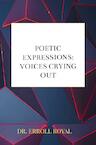 Poetic Expressions: Voices Crying Out - Dr. Erroll Royal (ISBN 9789403609126)