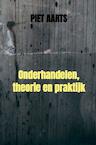 Onderhandelen, theorie en praktijk - Piet Aarts (ISBN 9789464183924)