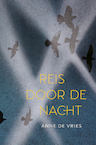Reis door de nacht - Anne de Vries (ISBN 9789026624407)