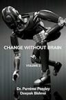 Change Without Brain - Dr. Purnima Pandey (ISBN 9789403615905)