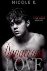 Dangerous Love (e-Book) - Nicole K. (ISBN 9789403629360)