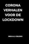 Corona Verhalen voor de lockdown - Drs.P.A.J. Coelewij (ISBN 9789464357271)