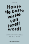 Hoe je de beste versie van jezelf wordt (e-Book) - Raymond de Looze (ISBN 9789461264886)