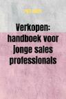 Verkopen: handboek voor jonge sales professionals - Piet Aarts (ISBN 9789464481525)