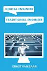 Digital engineer, Traditional engineer - Ernst Van Baar (ISBN 9789464486216)