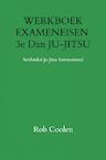 WERKBOEK EXAMENEISEN 3e DAN JU-JITSU - Rob Coolen (ISBN 9789403651651)