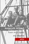 Toen mijn vader mij maakte - Anneruth Wibaut (ISBN 9789403657387)