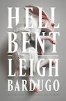 Hell Bent - Leigh Bardugo (ISBN 9781473228023)
