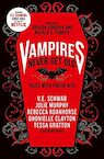 Vampires Never Get Old: Tales with Fresh Bite - V.E. Schwab, Zoraida Cordova, Natalie C. Parker, Kayla Whaley (ISBN 9781789096958)