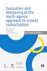 Evaluation and Mentoring of the Multi-Agency Approach to Violent Radicalisation in Belgium, the Netherlands and Germany - Wim Hardyns, Noel Klima, Lieven Pauwels (ISBN 9789046611500)