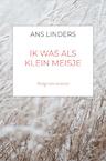 ik was als klein meisje - Ans Linders (ISBN 9789464358872)