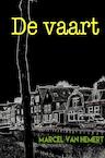 De vaart - Marcel Van Hemert (ISBN 9789464653533)