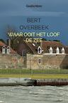 Waar ooit het loof de zee - Bert Overbeek (ISBN 9789403667645)