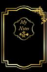 Notitieboek - Cadeau voor man - Cadeau voor vrouw - hardcover - Notitieboekje - Schrijfblok - Notebook - Goude - Zwart - my notes 6 - Anias Delacre (ISBN 9789403679624)