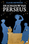 In de schaduw van Perseus - Claire Heywood (ISBN 9789083255255)