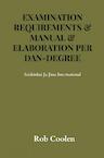 EXAMINATION REQUIREMENTS & MANUAL & ELABORATION PER DAN-DEGREE - Rob Coolen (ISBN 9789403687094)