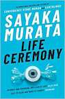 Life Ceremony - Sayaka Murata (ISBN 9781783787388)