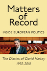 Matters of Record: Inside European Politics - David Harley (ISBN 9781838089832)