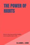 The Power of Habits (e-Book) - Alejandro J. Zbrun (ISBN 9789403688824)